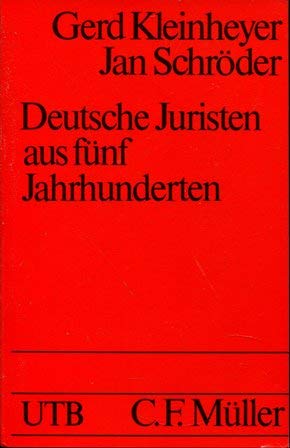 Seller image for Deutsche Juristen aus fnf Jahrhunderten : e. biograph. Einf. in d. Geschichte d. Rechtswiss. Gerd Kleinheyer ; Jan Schrder. Unter Mitarb. von Erwin Forster . / UTB ; 578 for sale by Antiquariat Johannes Hauschild