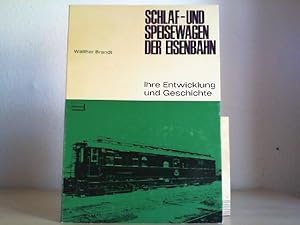 Seller image for Schlaf- und Speisewagen der Eisenbahn. Ihre Entwicklung und Geschichte. (Lok-Buch-Reihe). for sale by Antiquariat im Schloss