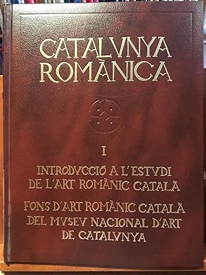 CATALUNYA ROMÀNICA-I-INTRODUCCIÓ A L'ESTUDI DE L'ART ROMÀNIC CATALÀ