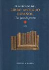 El mercado del libro antiguo español: una guia de precios