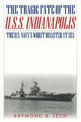 Seller image for The Tragic Fate of the U.S.S. Indianapolis: The U.S. Navy's Worst Disaster at Sea (Paperback or Softback) for sale by BargainBookStores