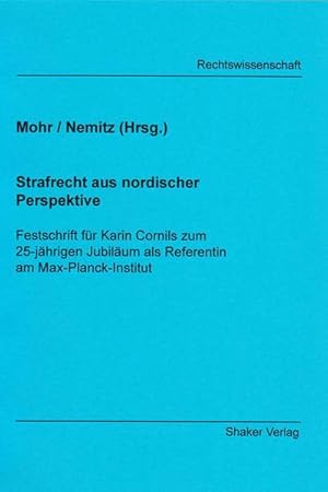 Bild des Verkufers fr Strafrecht aus nordischer Perspektive. Festschrift fr Karin Cornils zum 25-jhrigen Jubilum als Referentin am Max-Plack-Institut zum Verkauf von buchversandmimpf2000