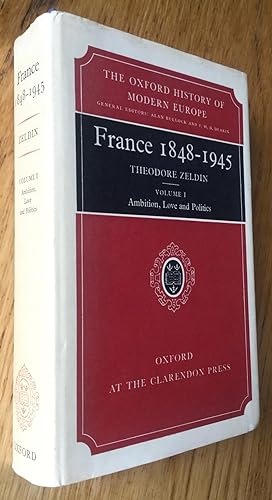 France 1848-1945. Ambition, love and politics.