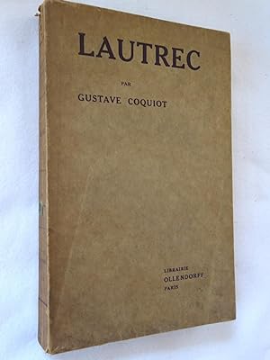 Lautrec ou Quinze ans de Moeurs Parisiennes 1885-1900