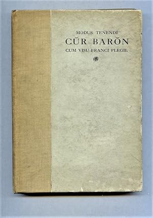 Modus Tenendi Cur Baron Cum Visu Franci Plegii. A reprint of the First Edition AD 1510. The Manor...