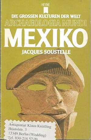 Mexiko. Übersetzung aus dem Französischen von Ruth Streiff. 55 farbige Illustrationen. 129 schwar...