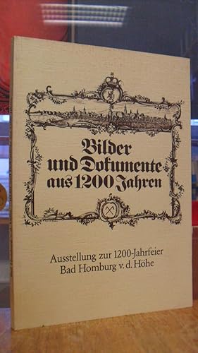 Bad Homburg vor der Höhe 782 - 1982 : Bilder und Dokumente aus 1200 Jahren, Ausstellung des Stadt...