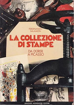 Seller image for La Collezione di Stampe. Guida allo Studio Dell'Incisione Antica e Moderna con Oltre 250 Illustrazioni in Nero for sale by Graphem. Kunst- und Buchantiquariat