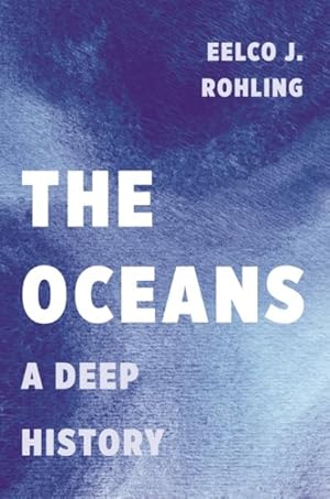 Image du vendeur pour Oceans : A Deep History mis en vente par GreatBookPrices