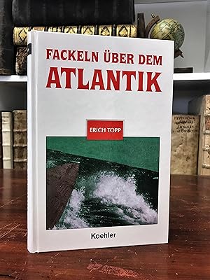 Imagen del vendedor de Fackeln ber dem Atlantik. Lebensbericht eines U-Boot-Kommandanten. a la venta por Antiquariat Seibold