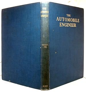 The Automobile Engineer Volume VIII a Technical Journal Devoted to the Theory and Practice of Aut...