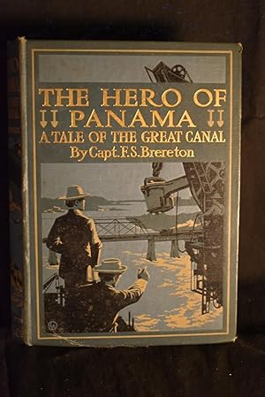 Image du vendeur pour The Hero of Panama: A Tale of the Great Canal mis en vente par History Bound LLC