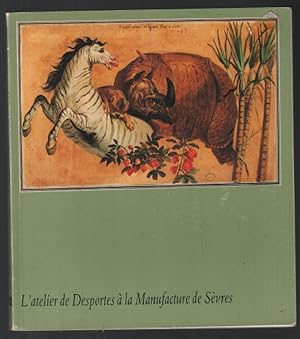 Bild des Verkufers fr L'Atelier de Desportes  la Manufacture de Svres - Catalogue Exposition du Cabinet des Dessins Muse du Louvre 5 Novembre 1982 au 24 Janvier 1983 zum Verkauf von librairie philippe arnaiz