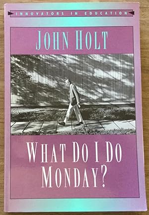 Image du vendeur pour What Do I Do Monday? (Innovators in Education) mis en vente par Molly's Brook Books