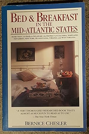 Image du vendeur pour Bed and breakfast in the mid-Atlantic states: Delaware, District of Columbia, Maryland, New Jersey, New York, Pennsylvania, Virginia, West Virginia mis en vente par Mountain Gull Trading Company