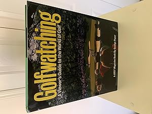 Immagine del venditore per Golfwatching: A Viewer's Guide to the World of Golf [FIRST EDITION] venduto da Vero Beach Books