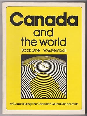 Seller image for Canada and The World Book 1 - A Guide to using the Canadian Oxford School Atlas for sale by Silver Creek Books & Antiques