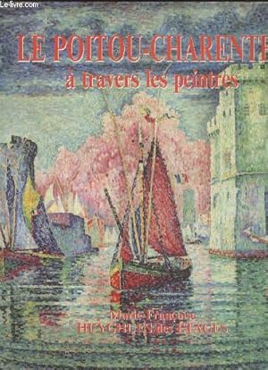 Bild des Verkufers fr Le Poitou-Charentes  travers les peintres zum Verkauf von Le-Livre