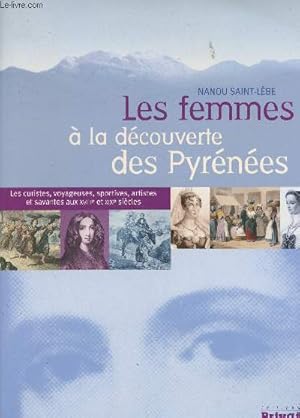 Imagen del vendedor de Les femmes  la dcouverte des Pyrnes a la venta por Le-Livre