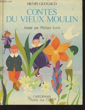 Image du vendeur pour Contes du Vieux Moulin (Collection : "Plaisir des Contes") mis en vente par Le-Livre