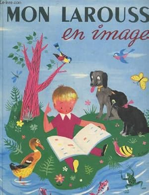 Imagen del vendedor de Mon Larousse en images a la venta por Le-Livre