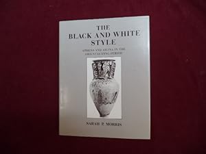 Bild des Verkufers fr The Black and White Style. Athens and Aigina in the Orientalizing Period. zum Verkauf von BookMine