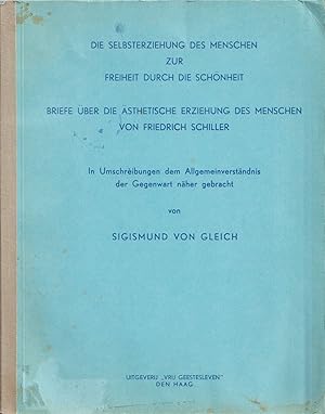 Bild des Verkufers fr Die Selbsterziehung des Menschen zur Freiheit durch die Schnheit. Briefe ber die sthetische Erziehung des Menschen von Friedrich Schiller. zum Verkauf von Antiquariat Immanuel, Einzelhandel