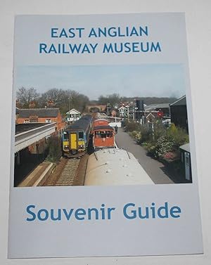 East Anglian Railway Museum Souvenir Guide