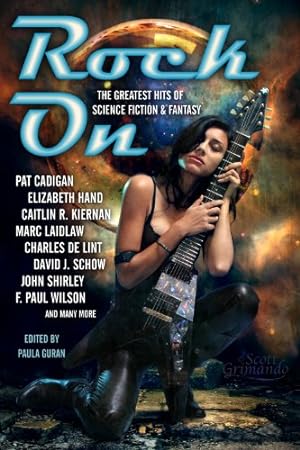 Seller image for Rock On: The Greatest Hits of Science Fiction & Fantasy by Cadigan, Pat, Hand, Elizabeth, Kiernan, Caitlin R., Laidlaw, Marc, Shirley, John, Wilson, F. Paul, Schow, David J. [Paperback ] for sale by booksXpress