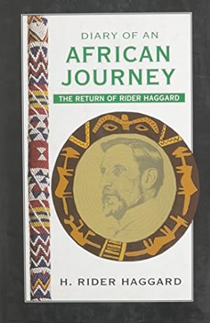 Seller image for Diary of An African Journey: The Return of Rider Haggard by Haggard, H. Rider, Coan, Stephen [Hardcover ] for sale by booksXpress