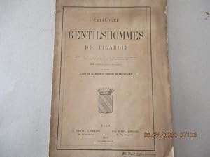 Catalogue des Gentilshommes de Picardie qui ont pris part ou envoyé leur procuration aux assemblé...