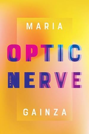Imagen del vendedor de Optic Nerve by Gainza, Mar­a [Paperback ] a la venta por booksXpress