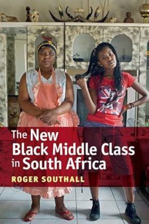 Seller image for The New Black Middle Class in South Africa by Southall, Roger [Paperback ] for sale by booksXpress