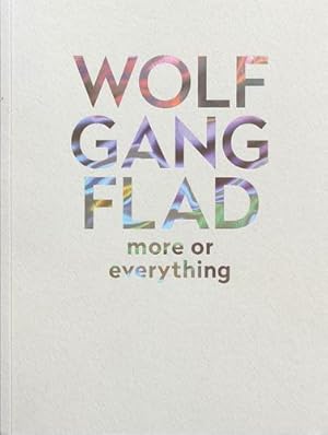 Bild des Verkufers fr Wolfgang Flad: More or Everything: More of Everything by Hirsch, Thomas, Pevnick, Seth, Schmidt, Vincent [Paperback ] zum Verkauf von booksXpress