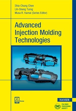 Seller image for Advanced Injection Molding Technologies by Chen, Shia-Chung, Turng, Lih-Sheng [Hardcover ] for sale by booksXpress