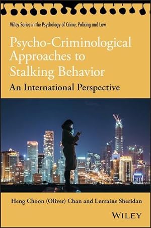 Immagine del venditore per Psycho-Criminological Approaches to Stalking Behavior: An International Perspective (Wiley Series in Psychology of Crime, Policing and Law) by Chan, Heng Choon (Oliver), Sheridan, Lorraine L. [Paperback ] venduto da booksXpress