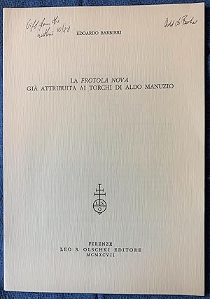 Seller image for La Frotola Nova Gia Attribuita Ai Torchi Di Aldo Manuzio. (Estratto dal volume: Libri Tipografi Biblioteche; Ricerche storiche dedicate a Luigi Balsamo . . .) for sale by G.F. Wilkinson Books, member IOBA