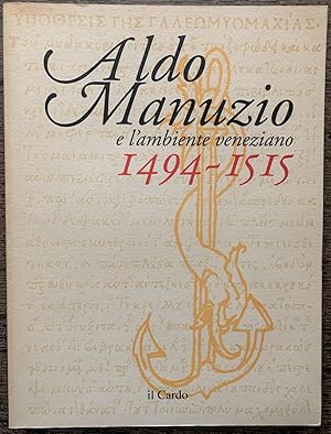 Aldo Manuzio e l'ambiente veneziano 1494-1515.