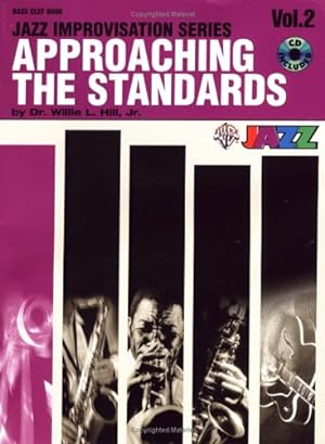 Imagen del vendedor de Approaching the Standards, Vol. 2: Bass Clef (Jazz Improvisation Series) by Hill, Willie L. [Paperback ] a la venta por booksXpress