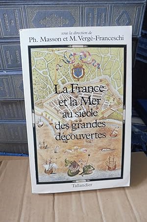 Seller image for La France et la Mer au sicle des grandes dcouvertes for sale by librairie ESKAL