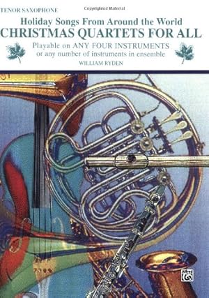 Seller image for Christmas Quartets for All: Tenor Saxophone (Holiday Songs from Around the World) (For All Series) [Soft Cover ] for sale by booksXpress