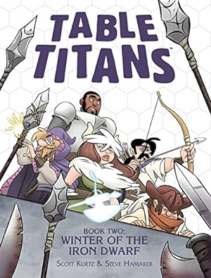 Imagen del vendedor de Table Titans Volume 2: Winter of the Iron Dwarf by Kurtz, Scott [Paperback ] a la venta por booksXpress