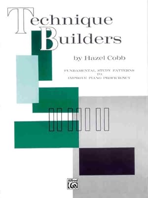Seller image for Technique Builders: Fundamental Study Patterns to Improve Piano Proficiency by Cobb, Hazel [Paperback ] for sale by booksXpress