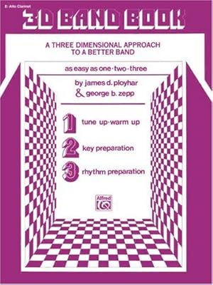 Seller image for 3-D Band Book: E-flat Alto Clarinet (3D Band Books) by Ployhar, James D., Zepp, George B. [Paperback ] for sale by booksXpress