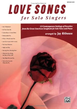 Imagen del vendedor de Love Songs for Solo Singers: 12 Contemporary Settings of Favorites from the Great American Songbook for Solo Voice and Piano (Medium High Voice) [Soft Cover ] a la venta por booksXpress