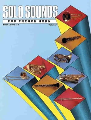 Seller image for Solo Sounds for French Horn, Vol 1: Levels 1-3 Solo Book [Soft Cover ] for sale by booksXpress