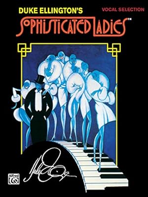 Seller image for Sophisticated Ladies (Broadway Selections): Piano/Vocal/Chords by Ellington, Duke [Paperback ] for sale by booksXpress