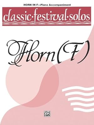 Bild des Verkufers fr Classic Festival Solos (Horn in F), Vol 1: Piano Acc. [Paperback ] zum Verkauf von booksXpress