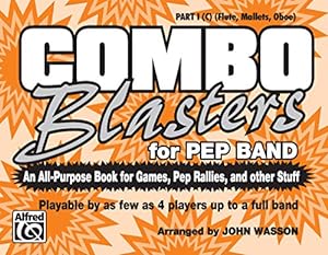 Bild des Verkufers fr Combo Blasters for Pep Band (An All-Purpose Book for Games, Pep Rallies and Other Stuff): Part I (C) (Flute, Oboe, Mallets) [Soft Cover ] zum Verkauf von booksXpress