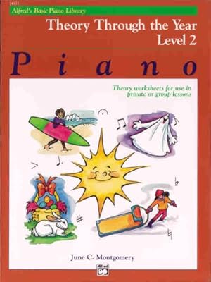 Imagen del vendedor de Alfred's Basic Piano Library Theory Through the Year, Bk 2: Theory Worksheets for Use in Private or Group Lessons by Montgomery, June C. [Paperback ] a la venta por booksXpress